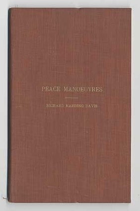 Item #287502 Peace Manoeuvres. Richard Harding DAVIS