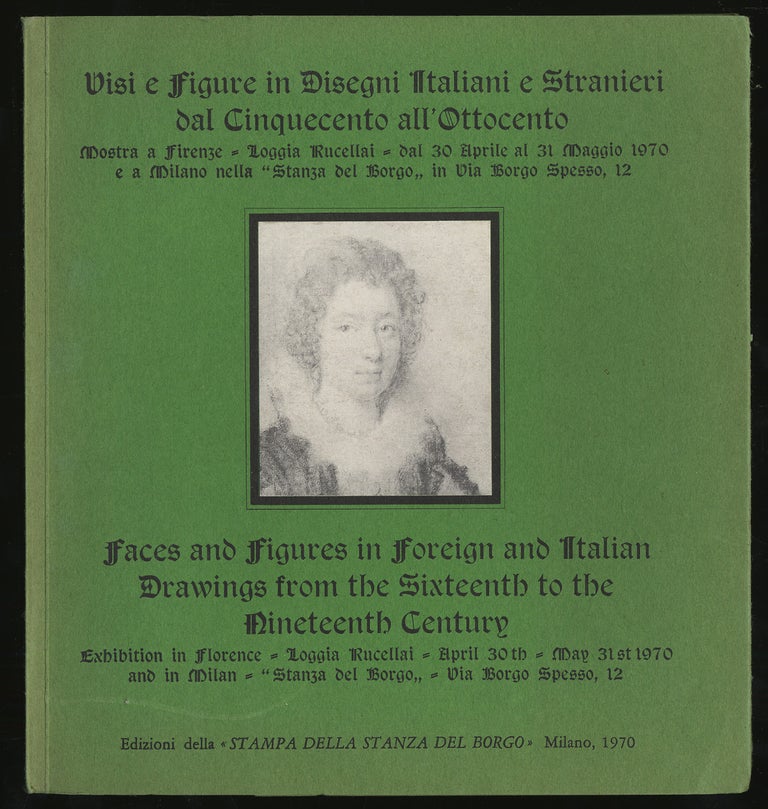 Item #287521 (Exhibition catalog): Visi e Figure In Desegni Italiani e Stranieri Dal Cinquecento all'Ottocento. /Faces And Figures In Foreign And Italian Drawings From The Sixteenth Century To The Nineteenth Century
