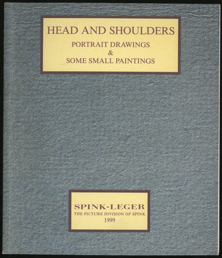 Item #287817 Head and Shoulders: Portrait Drawings & Some Small Paintings