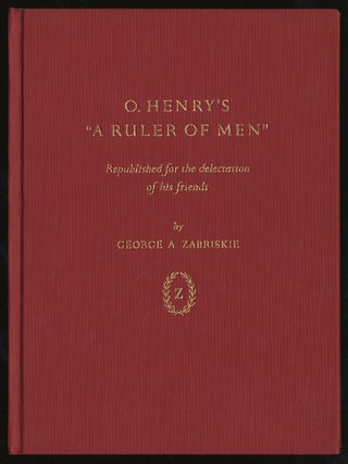 O. HENRY'S A RULER OF MEN. GEORGE A. ZABRISKE.