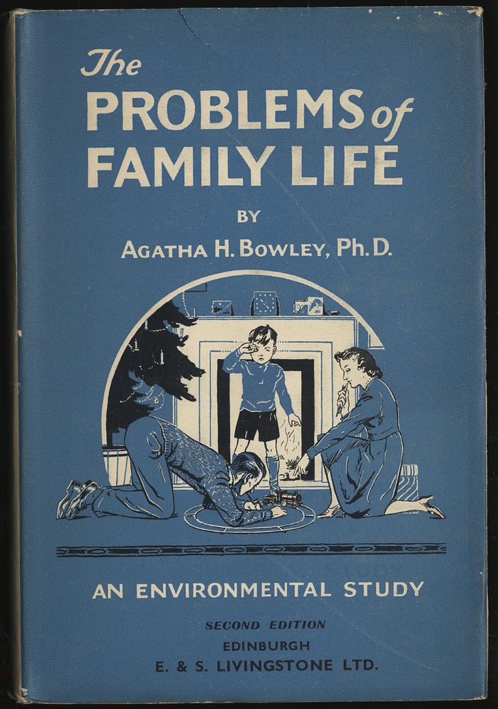 Item #288031 THE PROBLEMS OF FAMILY LIFE. AGATHA H. BOWLEY.