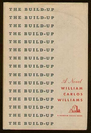 Item #28888 The Build-Up. William Carlos WILLIAMS