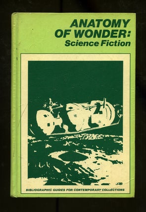 Item #289575 Anatomy of Wonder: Science Fiction. Neil BARRON