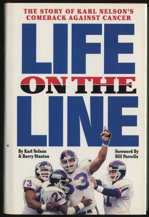 Item #289879 Life on the Line. Karl NELSON, Barry Stanton