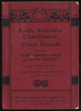Item #289969 READY REFERENCE CLASSIFICATION OF VICTOR RECORDS ILLUSTRATING MUSIC APPRECIATION AND...