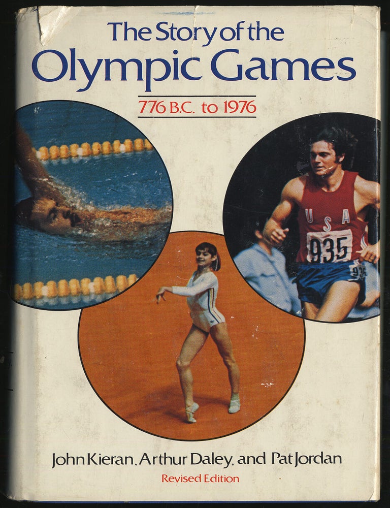 The Story of the Olympics 776 B.C. to 1976. John KIERNAN, and, Arthur Daley.