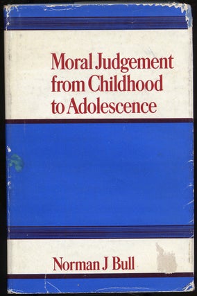 Item #290318 Moral Judgement from Childhood to Adolescence. Norman J. BULL