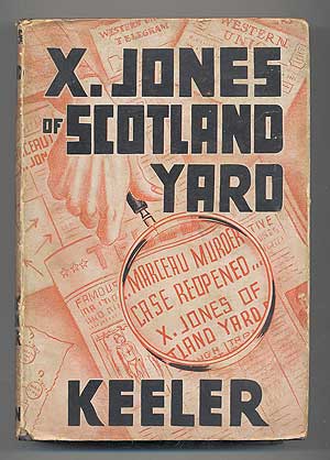 Item #290366 X. Jones of Scotland Yard. Harry Stephen KEELER.