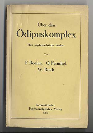 Item #290456 Uber den Odipuskomplex: Drei psychoanalytische Studien. F. BOEHM, O. Fenichel, W. Reich.
