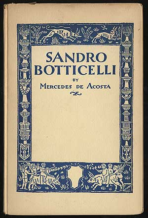 Item #290462 Sandro Botticelli. Mercedes de ACOSTA.