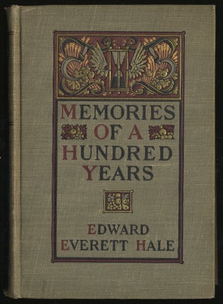 Item #290548 Memories of A Hundred Years. Edward Everett HALE