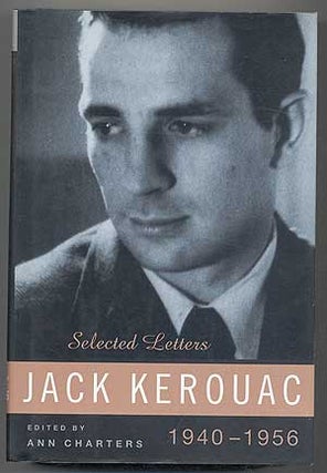 Item #290896 Selected Letters: 1940-1956. Jack KEROUAC