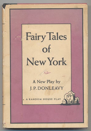 Item #291361 Fairy Tales of New York. J. P. DONLEAVY