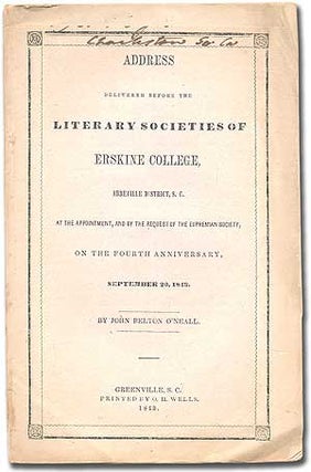 Item #291385 Address Delivered Before the Literary Societies of Erskine College, Abbeville...