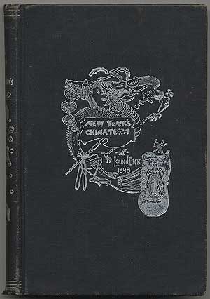 Item #291462 New York's Chinatown: An Historical Presentation of its People and Places. Louis J. BECK.