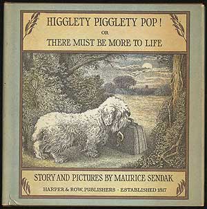Item #291471 Higglety Pigglety Pop! Or There Must be More to Life. Maurice SENDAK.