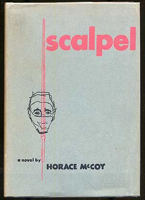 Item #291540 Scalpel. Horace McCOY.