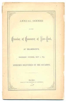 Item #291551 Annual Dinner of the Chamber of Commerce of New York, at Delmonico's, Thursday...