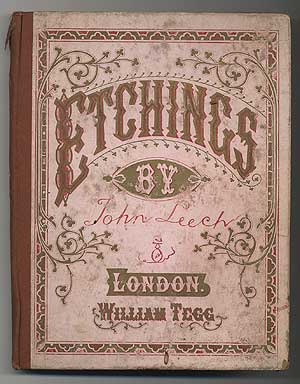 Item #291898 John Leech's Etchings from Jack Bragg...from Christopher Tadpole...from Hecor O'Halloran. John LEECH.