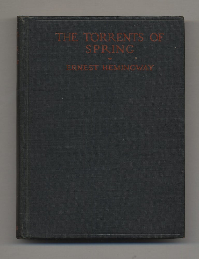 The Torrents of Spring. Ernest HEMINGWAY.