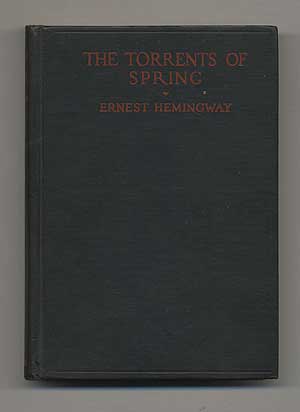 Item #292103 The Torrents of Spring. Ernest HEMINGWAY