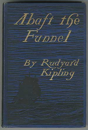 Item #292190 Abaft the Funnel. Rudyard KIPLING.