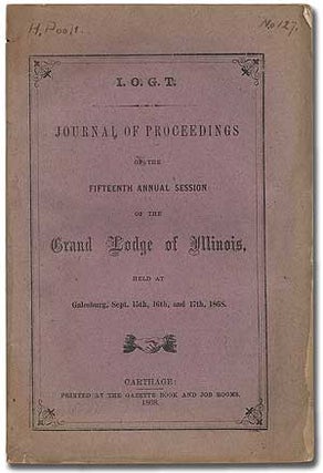 Item #292212 I.O.G.T. Journal of Proceedings of the Fifteenth Annual Session of the Grand Lodge...