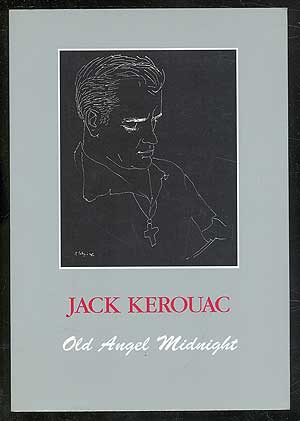 Item #292942 Old Angel Midnight. Jack KEROUAC