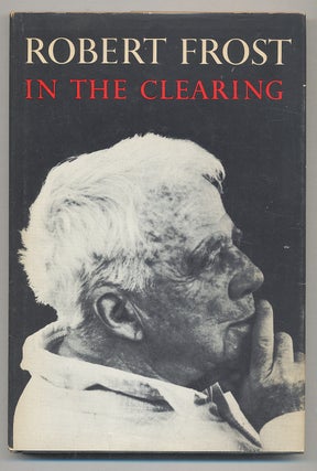 Item #292974 In the Clearing. Robert FROST
