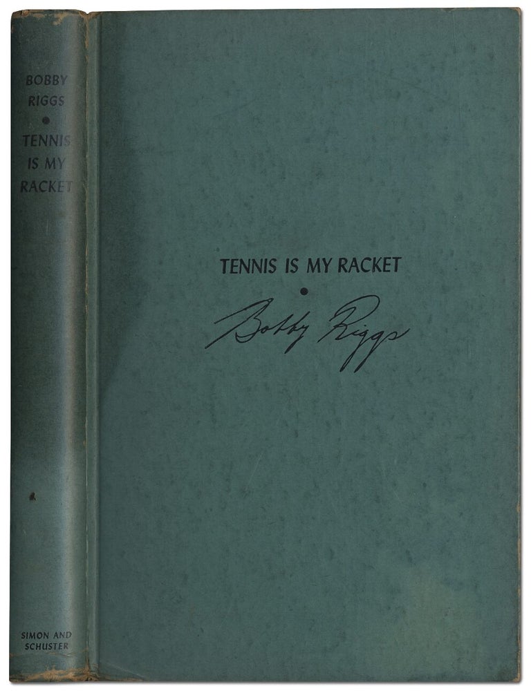 Tennis Is My Racket. Bobby RIGGS.