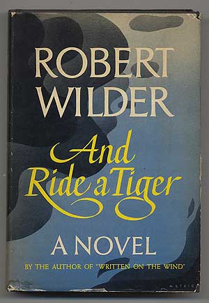 Item #293084 And Ride a Tiger. Robert WILDER.