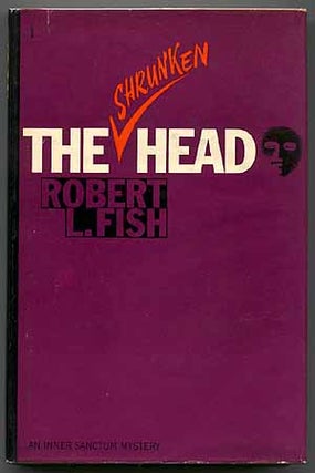 Item #29312 The Shrunken Head. Robert L. FISH