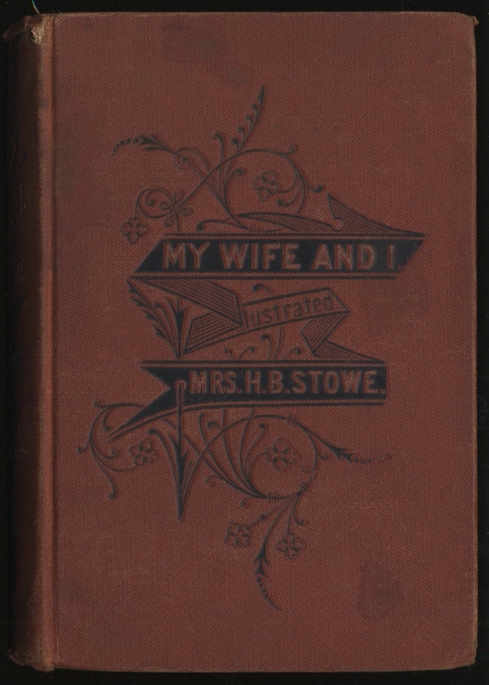 Item #293168 My Wife and I: or, Harry Henderson's History. Harriet Beecher STOWE.