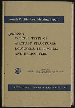 Item #293708 Symposium on Fatigue Tests of Aircraft Structures: Low-Cycle, Full-Scale, and...