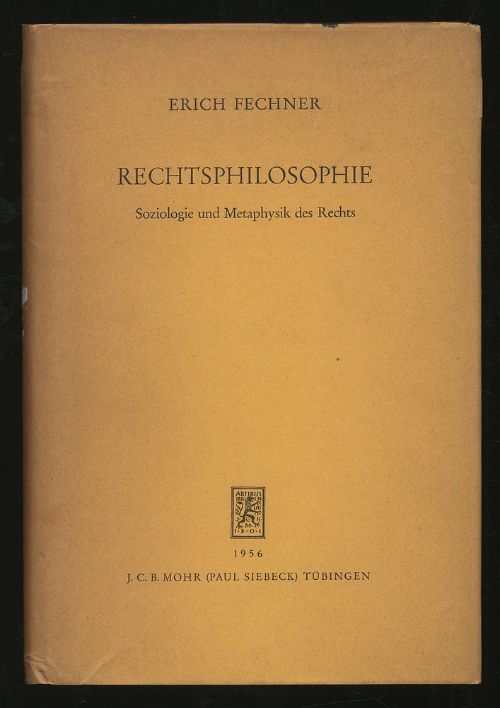 Item #293772 Rechtsphilosophie: Soziologie und Metaphysik des Rechts. Erich FECHNER.