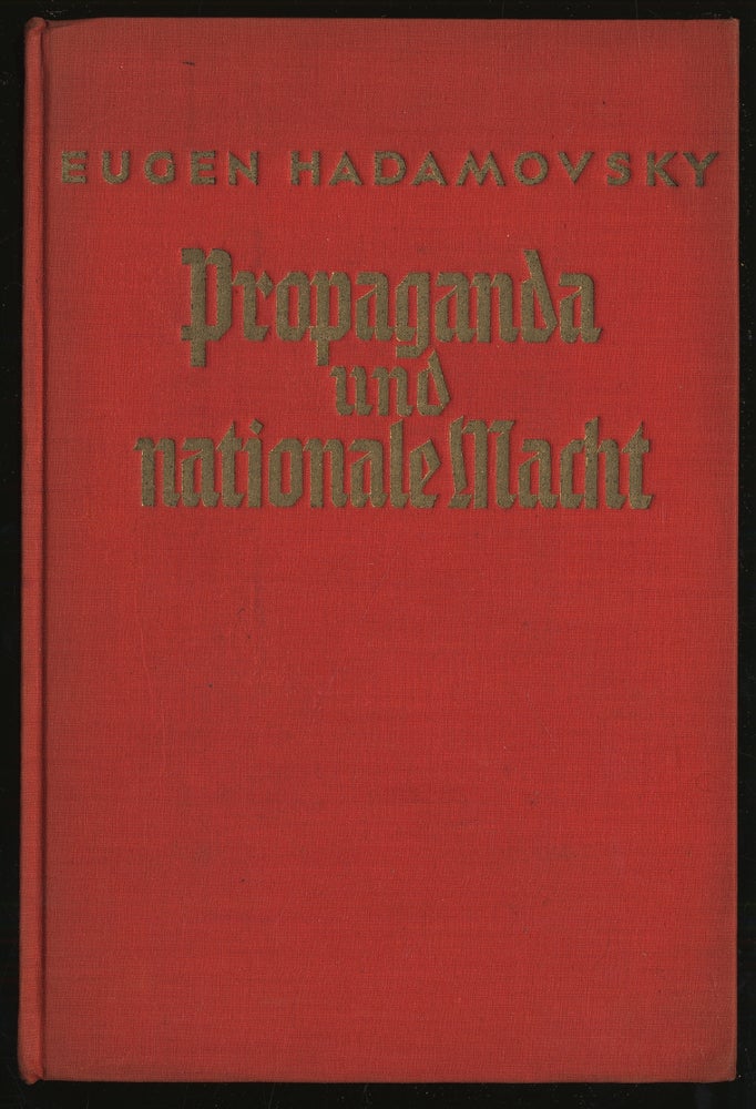Item #294277 Propaganda Und Nationale Macht. Eugen HADAMOVSKY.