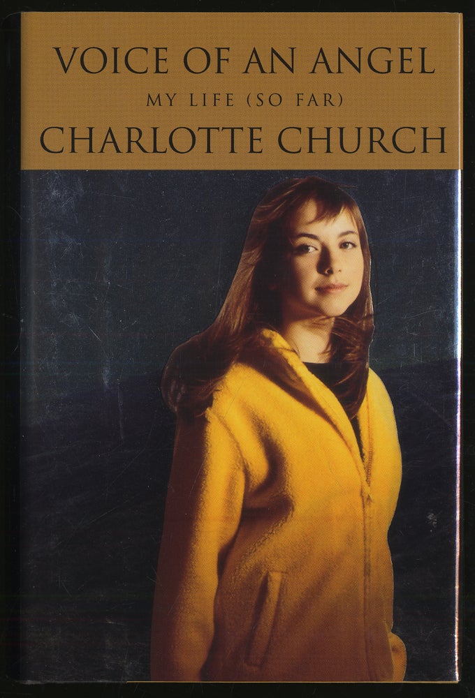 Item #294409 Voice Of An Angel: My Life (So Far). Charlotte CHURCH.