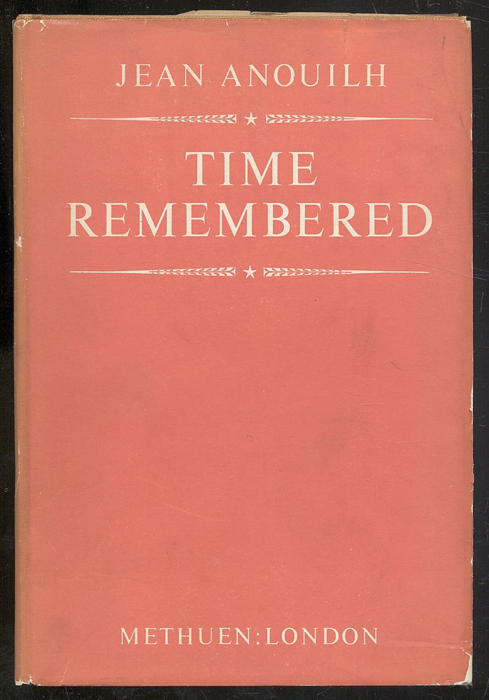 Item #294696 Time Remembered. Jean ANOUILH.