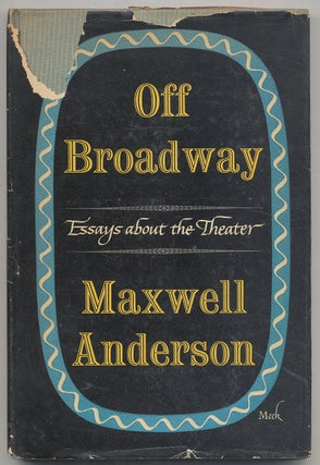Item #294725 Off Broadway: Essays About the Theater. Maxwell ANDERSON