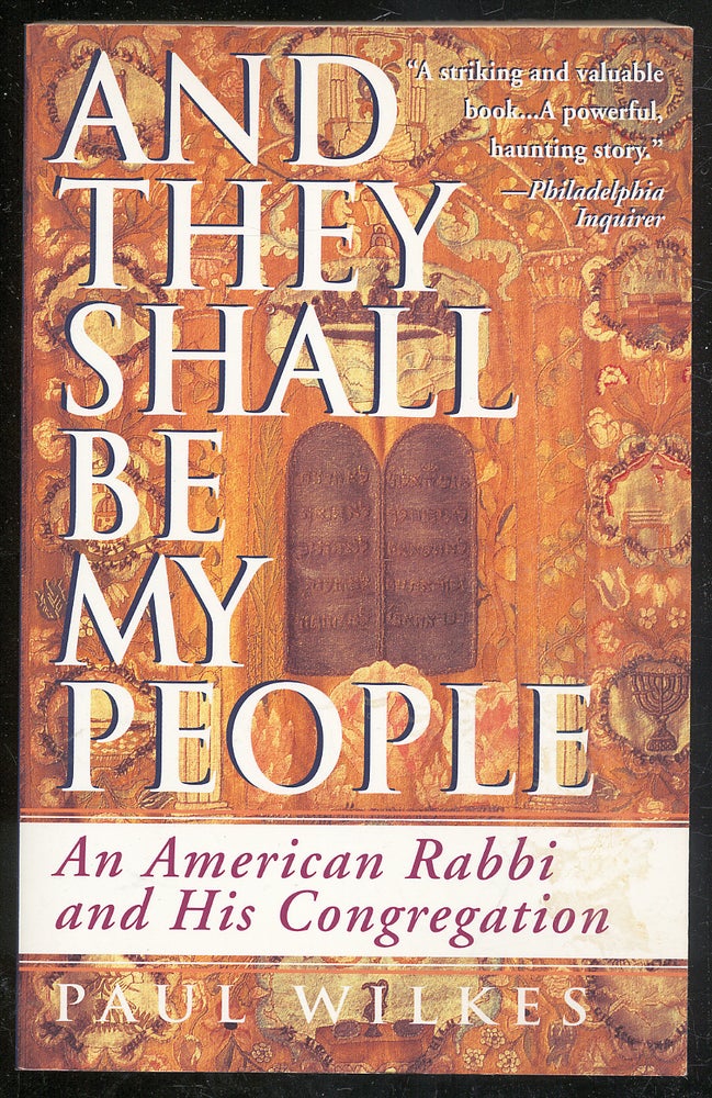 Item #294861 And They Shall Be My People: An American Rabbi and His Congregation. Paul WILKES.