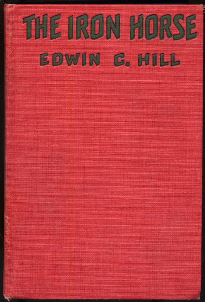 Item #294875 The Iron Horse. Edwin C. HILL.