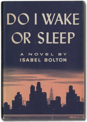 Item #294933 Do I Wake or Sleep. Isabel BOLTON, Mary Britton Miller