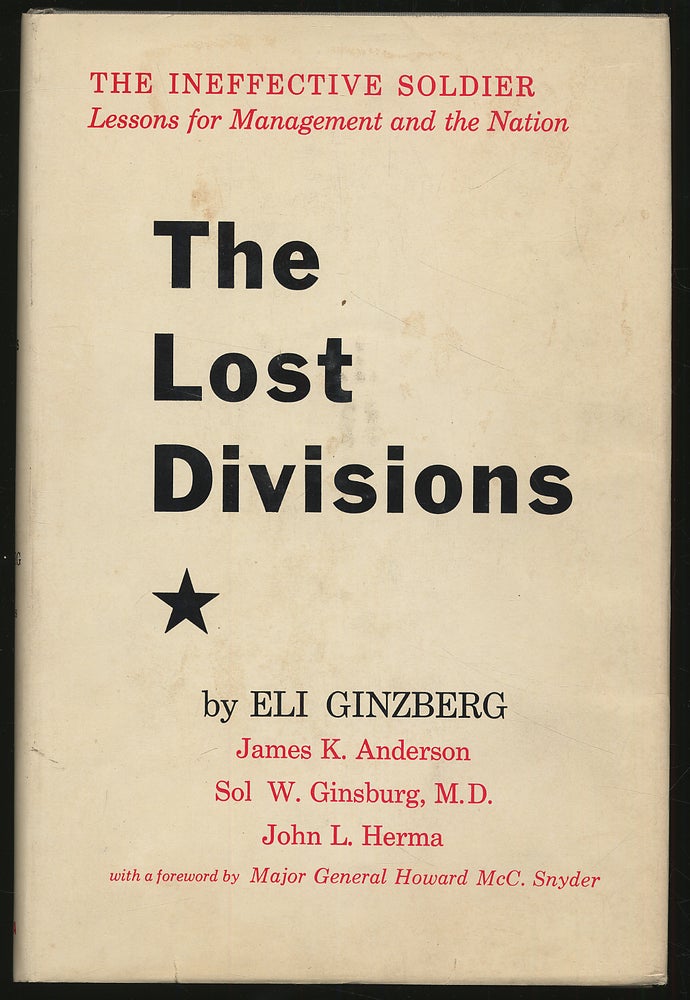 Item #295063 The Lost Divisions Volume I of The Ineffective Soldier. Eli GINZBERG.