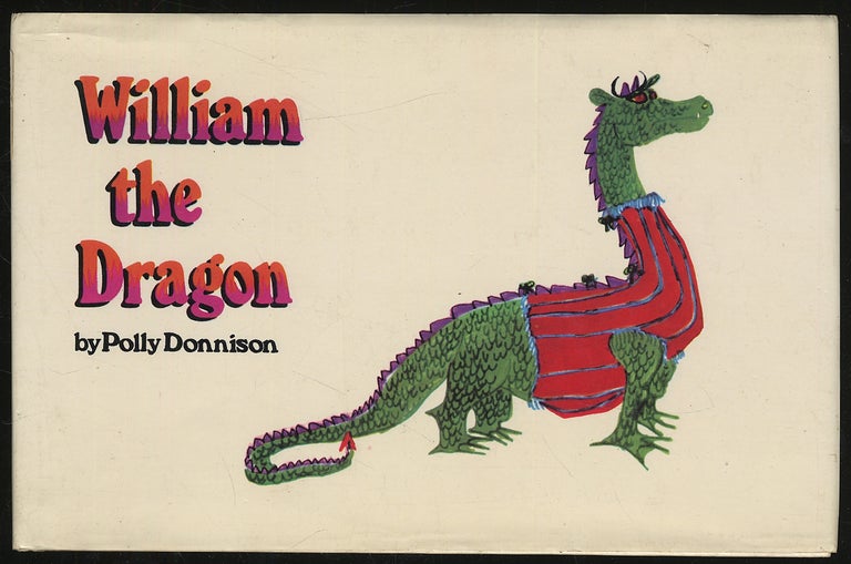 Item #295114 William the Dragon. Polly DONNISON.