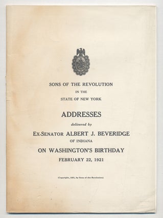 Item #295238 Sons of the Revolution in the State of New York Addresses delivered by Ex-Senator...