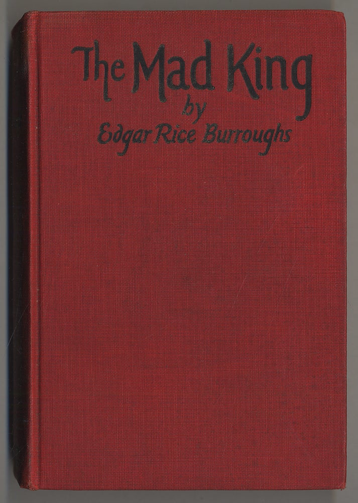 Item #295447 The Mad King. Edgar Rice BURROUGHS.