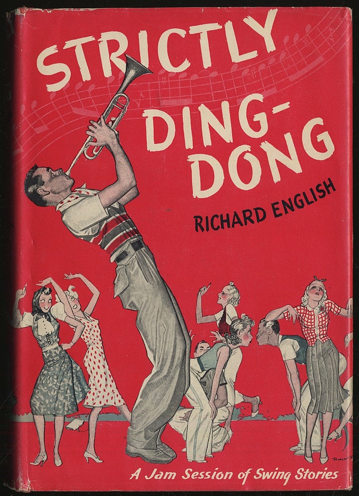 Item #295470 Strictly Ding-Dong and Other Swing Stories. Richard ENGLISH.