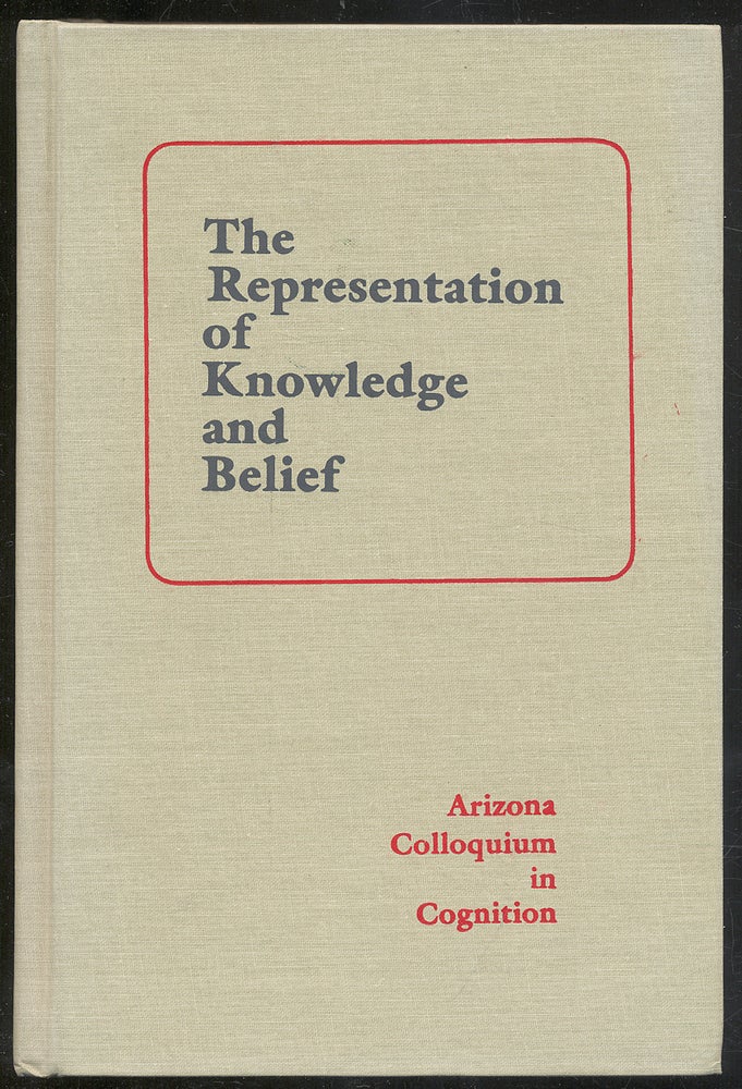 Item #295498 The Representation of Knowledge and Belief. Myles BRAND, Robert M. Harnish.