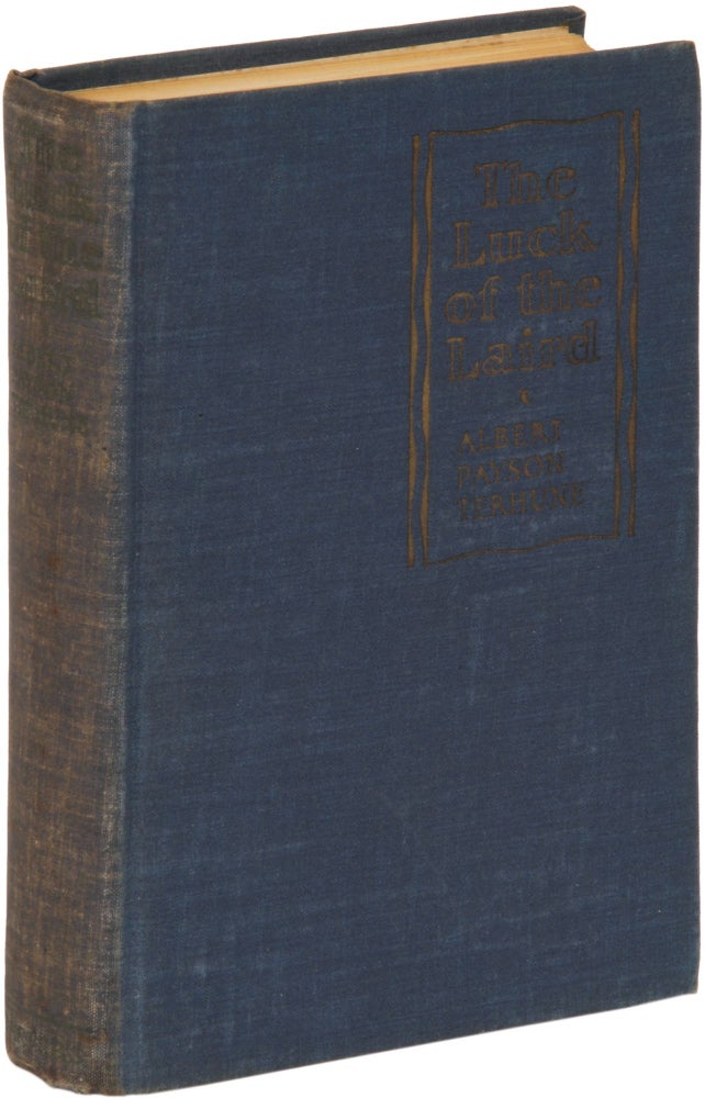 Item #295589 The Luck of the Laird. Albert Payson TERHUNE.