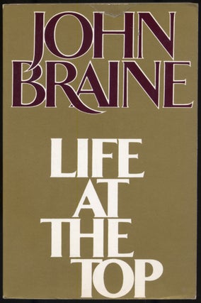 Item #295918 Life at the Top. John BRAINE
